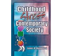 Childhood Stress In Contemporary Society