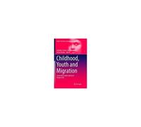 Childhood, Youth And Migration