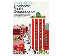 Childhood, Youth, Dependency: The Copenhagen Trilogy