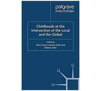 Childhoods At The Intersection Of The Local And The Global
