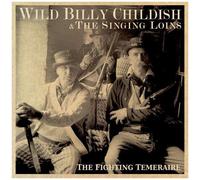 Childish,Billy Wild & The Singing Loins - The Fighting Temeraire [Vinyl Lp]