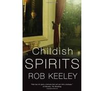 Childish Spirits - [Livre en VO] Rob Keeley (Auteur)