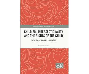 Childism, Intersectionality and the Rights of the Child