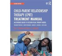 ChildParent Relationship Therapy CPRT Treatment Manual by Landreth & Garry L. University of North Texas & USA Unknown (Auteur)