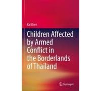 Children Affected By Armed Conflict In The Borderlands Of Thailand