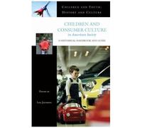 Children And Consumer Culture In American Society