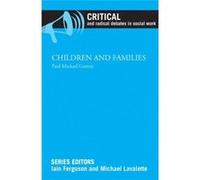Children And Families (Critical And Radical Debates In Social Work) (Paperback) Paul Michael Garrett, (Auteur)