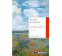 Children and Gender: Ethical Issues in Clinical Management of Transgender and Gender Diverse Youth, from Early Years to Late Adolescence