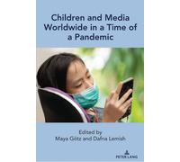 Children And Media Worldwide In A Time Of A Pandemic