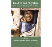 Children and Migration: At the Crossroads of Resiliency and Vulnerability