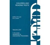 Children and Reading Tests, Advances in Discourse Processes Series Clifford Hill, Eric Larsen (Auteur)