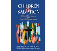 Children and Salvation: Biblical, Theological, and Practical Considerations