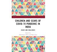 Children and Scars of Covid-19 Pandemic in India: Issues and Challenges