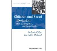 Children and Social Exclusion by Rutland & Adam University of Kent & UK Melanie Killen Adam Rutland (Auteur)