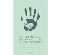 Children and the European Court of Human Rights - FentonGlynn Claire Senior Lecturer in Law Senior Lecturer in Law University of Cambridge - Oxford Univer FentonGlynn Claire Senior Lecturer in Law Sen