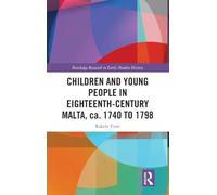 Children and Young People in Eighteenth-Century Malta, ca. 1740 to 1798