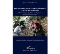 Children and youth in street situations and their capabilities Jean-Christophe Ryckmans (Auteur)