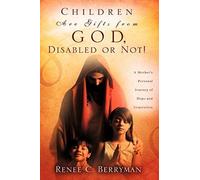 Children Are Gifts From God, Disabled Or Not!