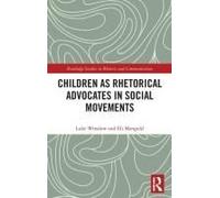 Children As Rhetorical Advocates In Social Movements