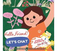 Children book - Hello, Friend! Let’s Chat: kids book on small talks, 26 pages, kids talk, early conversations