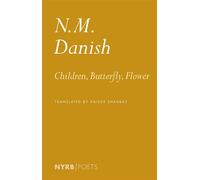 Children, Butterfly, Flower - N. M. Danish - NYRB Poets - ebook (ePub) - Livre