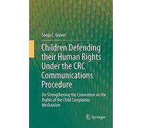 Children Defending Their Human Rights Under The Crc Communications Procedure