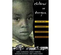 Children in Danger by Carole Pardo Garbarino, James, Dubrow, Nancy, Kostelny, Kathleen (Auteur)