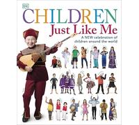 Children Just Like Me: A new celebration of children around the world