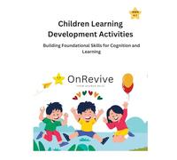 Children Learning Development Activities: Buiding foundation skills for improving cognition and learning