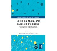 Children, Media, and Pandemic Parenting