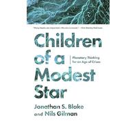 Children of a Modest Star: Planetary Thinking for an Age of Crises