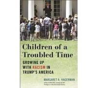 Children of a Troubled Time by Margaret A. Hagerman Margaret A. Hagerman (Auteur)
