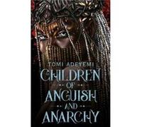 Children of Anguish and Anarchy by Tomi Adeyemi Tomi Adeyemi (Auteur)