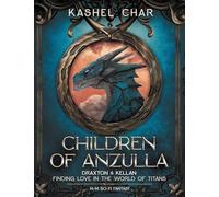 Children of Anzulla: Draxton & Kellan: Finding Love in the World of Titans - M/M Sci-Fi Fantasy