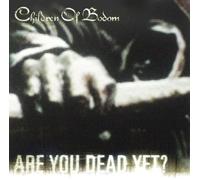 Children of Bodom - are You Dead Yet