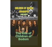 CHILDREN OF BODOM BIOGRAPHY: The Rise of Children of Bodom