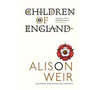 Children of England: The Heirs of King Henry VIII 1547-1558