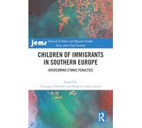 Children of Immigrants in Southern Europe: Overcoming Ethnic Penalties