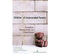 Children of Incarcerated Parents Gloria Jean Carpenter, James A. Graham, Yvette R. Harris (Auteur)