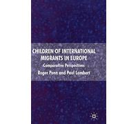 Children of International Migrants in Europe: Comparative Perspectives