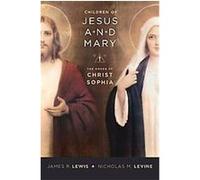 Children of Jesus and Mary James Lewis, Nicholas M. Levine (Auteur)