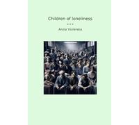 Children of loneliness