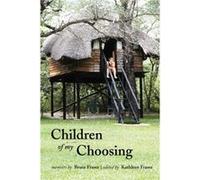 Children of My Choosing - Bruce Fraser - Bruce Fraser - Livre en Anglais - Paperback Bruce FraserBruce Fraser (Auteur)