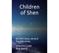 Children of Shen: #12 PGPC Series, 3rd vol of Post-Kim stories