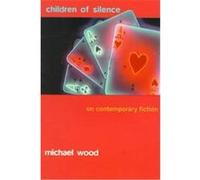 Children of Silence Michael Wood (Auteur)