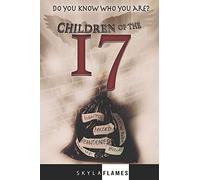 Children Of The 17: Do You Know Who You Are?