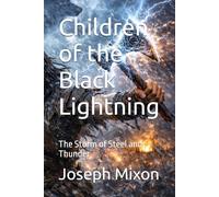 Children of the Black Lightning: The Storm of Steel and Thunder
