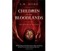 Children of the Bloodlands by S. M. Beiko S. M. Beiko (Auteur)