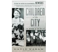 Children of the City: At Work and at Play