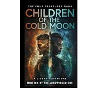Children of the Cold Moon: A LitRPG Adventure